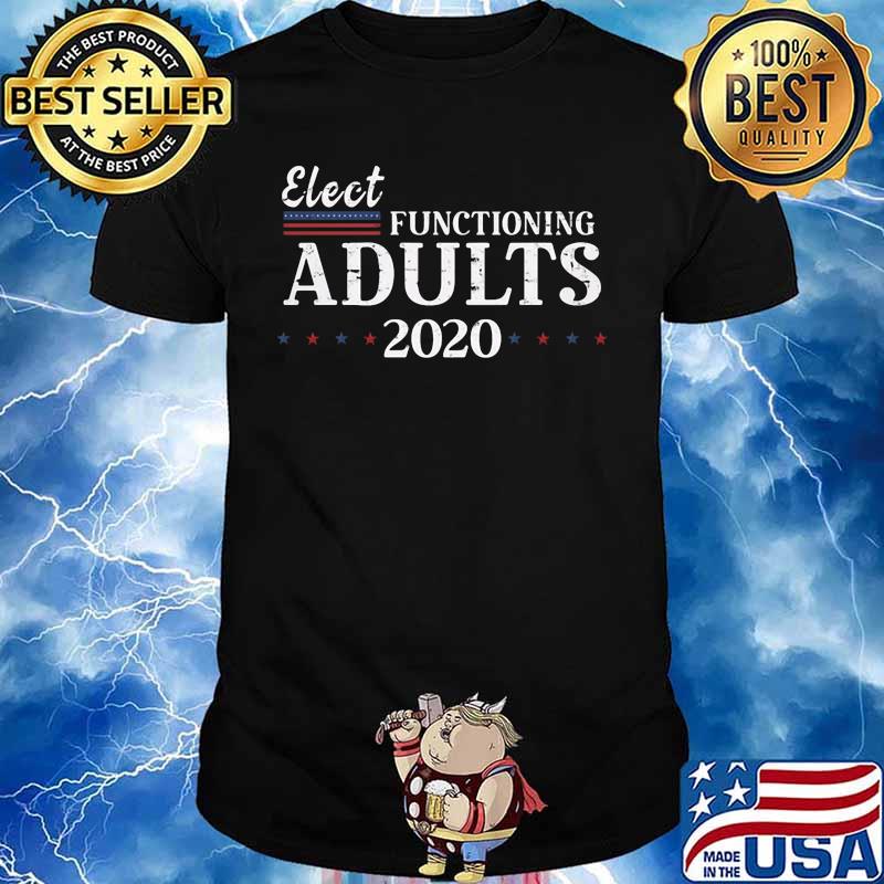 Elect functioning adults 2020 stars shirt
