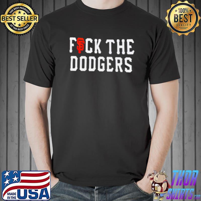 San Francisco Giants fuck the Dodgers s Unisex