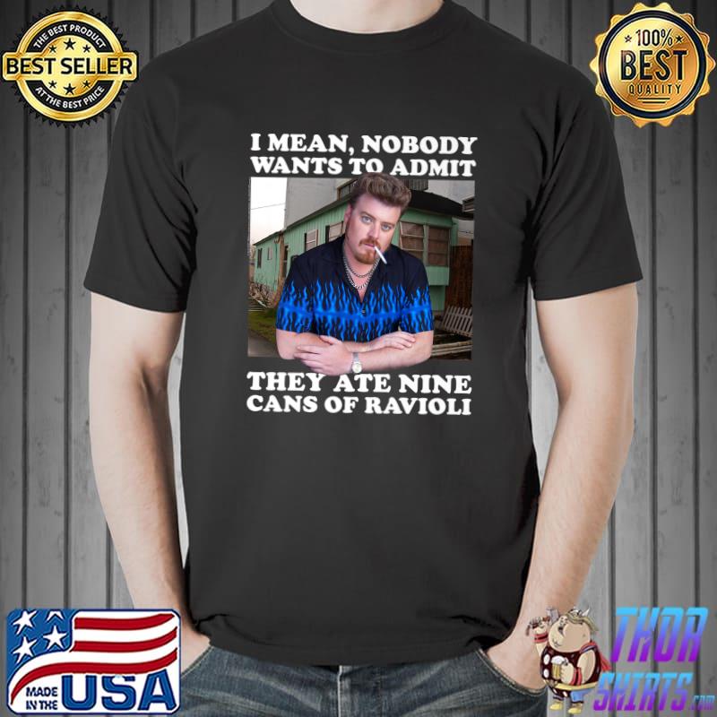 Trailer Park Boys Nine Cans of Ravioli Premium T-Shirt