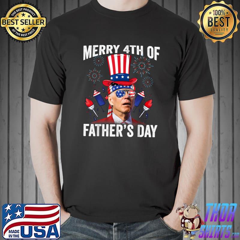 Joe Biden Confused Merry 4th Of Fathers Day Fourth Of July T-Shirt