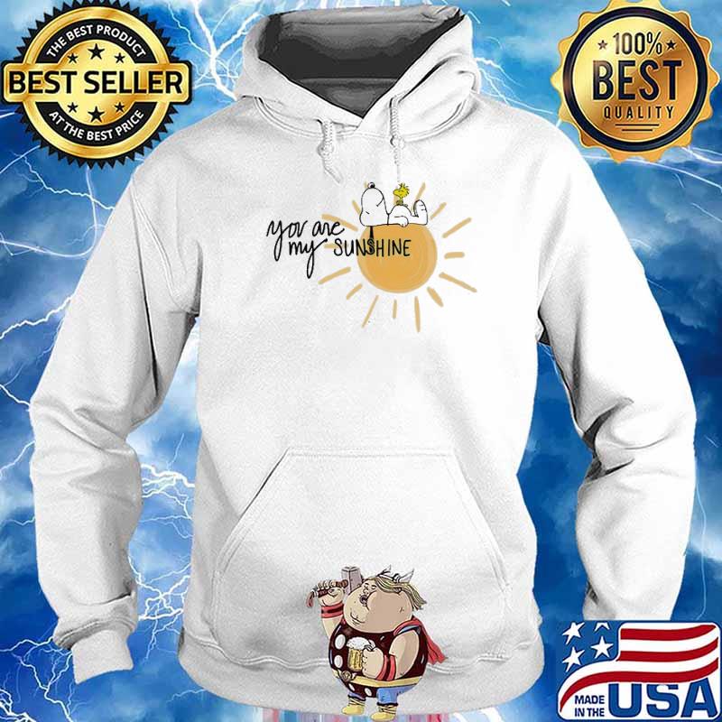 You are my sunshine snoopy and woodstocks sleep s Hoodie