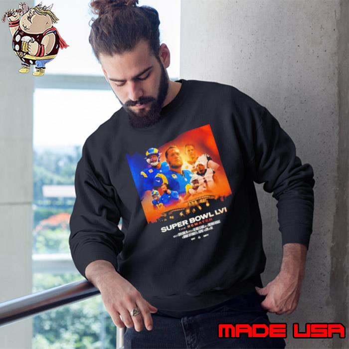 Los Angeles Rams vs Cincinnati Bengals 2023 Super Bowl LVI the Rematch s Sweatshirt