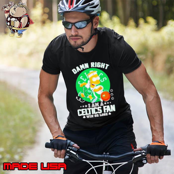 Bart Simpson Damn Right I Am A Boston Celtics Fan Win Or Lose Shirt Unisex