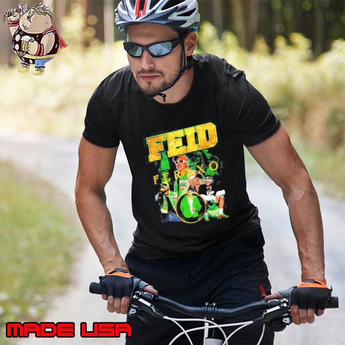 Feid Ferxxo Hiphop Shirt Unisex