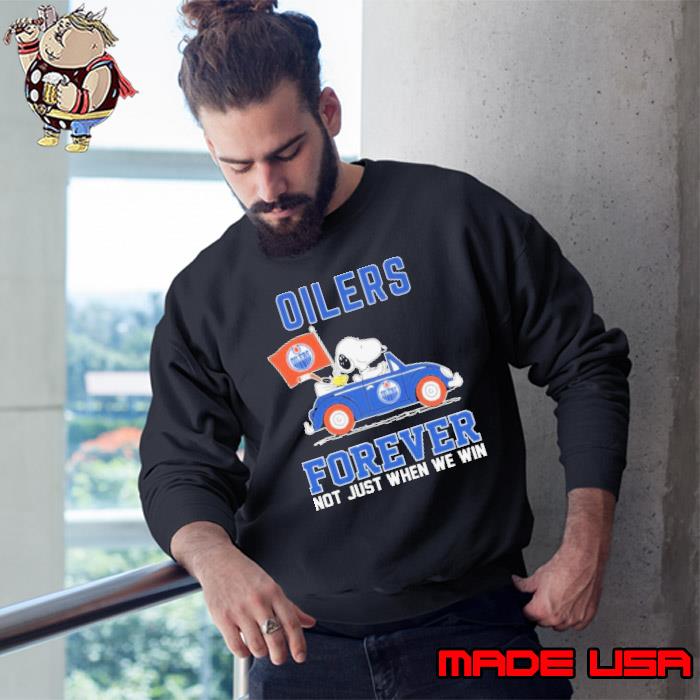 Peanuts Snoopy And Woodstock On Car Edmonton Oilers Forever Not Just When We Win Shirt Sweatshirt