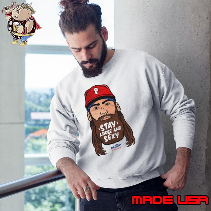 Stay Loose And Sexy Philly s Sweatshirt