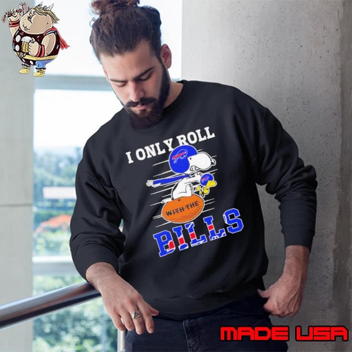 Snoopy and Woodstock I only roll with the Bills shirt