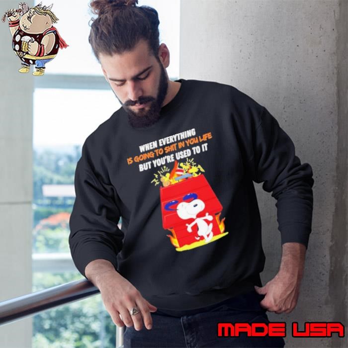 Snoopy when everything is going to shit in you life but you’re used to it shirt