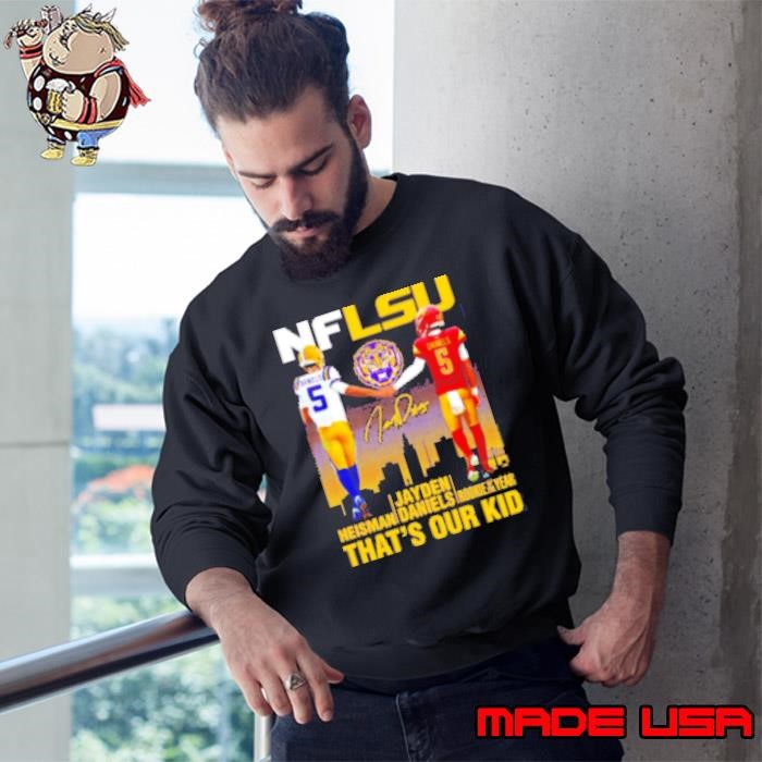 NFLSU Jayden Daniels Heisman Rookie of the Year that's our kid Sweatshirt