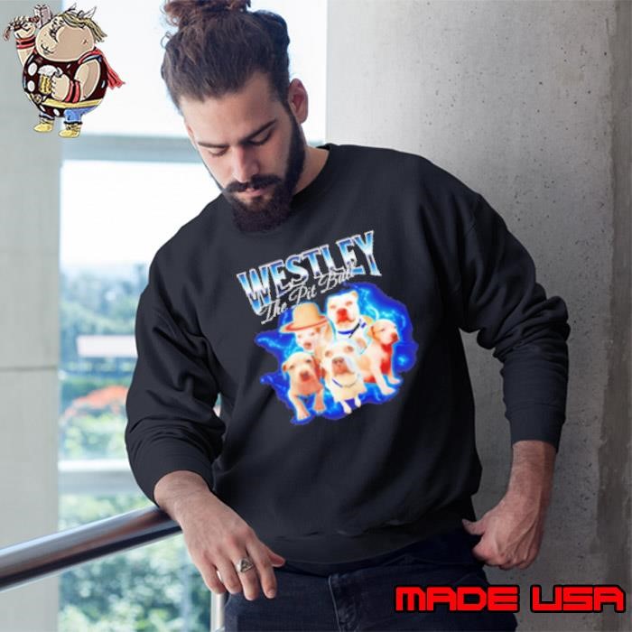 Westley the Pit Bull Sweatshirt