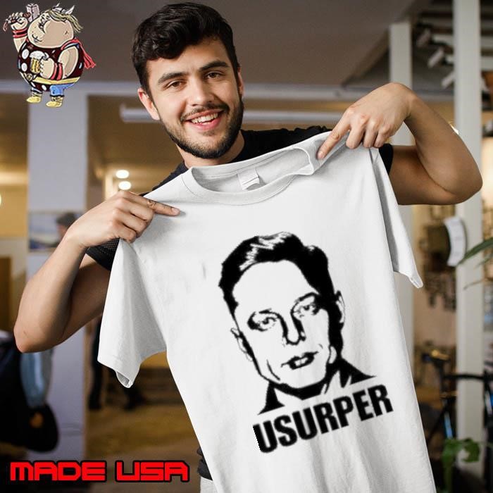 Elon Musk usurper Shirt