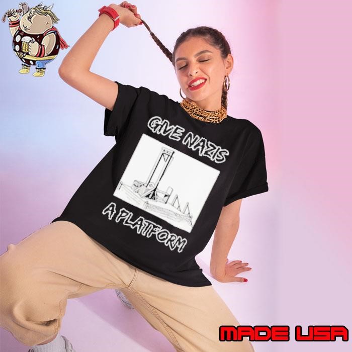 Give Nazis a platform shirt