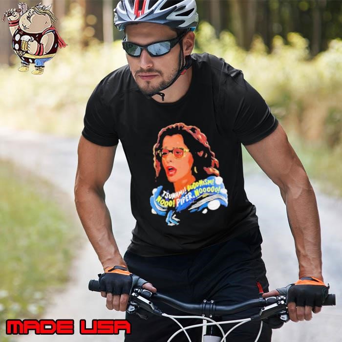 Nordacious Tsunami Buddhism Nooo Piper Nooooo unisex t shirt