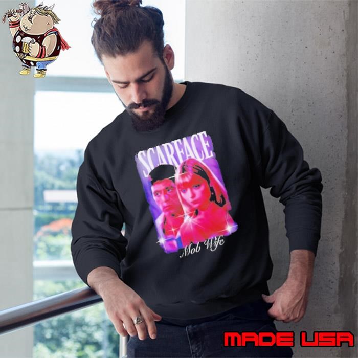 Scarface Mob Wife American film noir crime film Sweatshirt