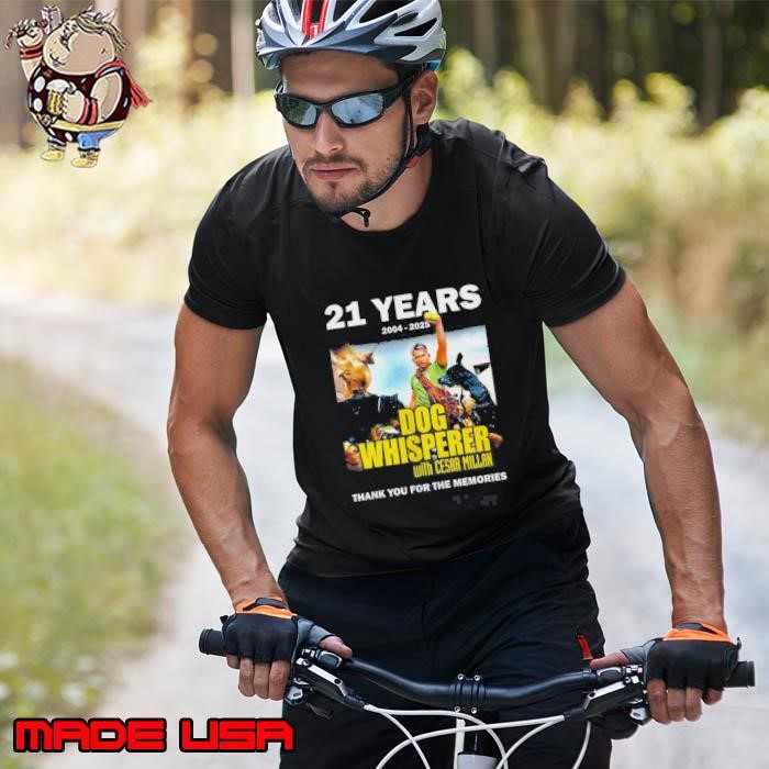 21 Years 2004 2025 Dog Whisperer With Cesar Millan Unisex