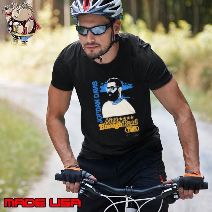 Aint Enough Road Admat Shirts Unisex