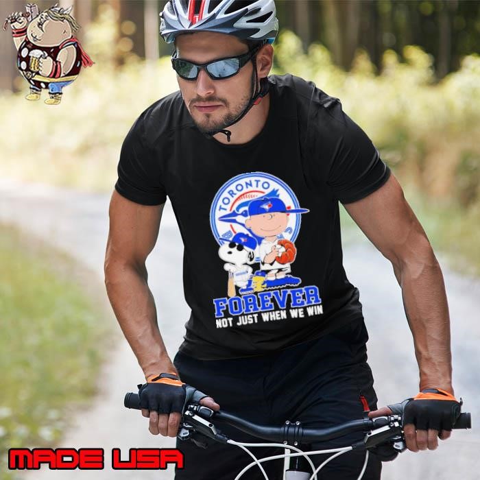 Peanuts Toronto Blue Jays forever not just when we win Unisex