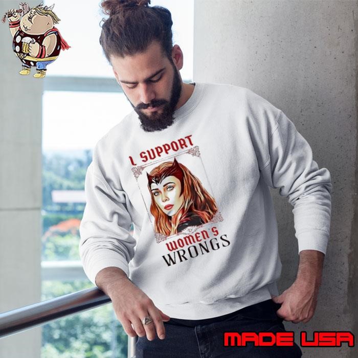Scarlet Witch I support women’s wrongs Sweatshirt